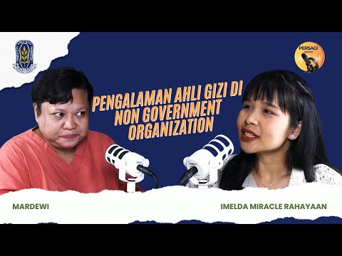 Pengalaman Ahli Gizi di NGO | PERSAGI Kabupaten Kudus PODCAST Eps. 15